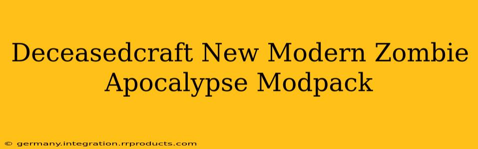 Deceasedcraft New Modern Zombie Apocalypse Modpack