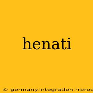 henati