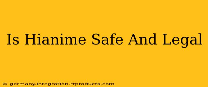 Is Hianime Safe And Legal
