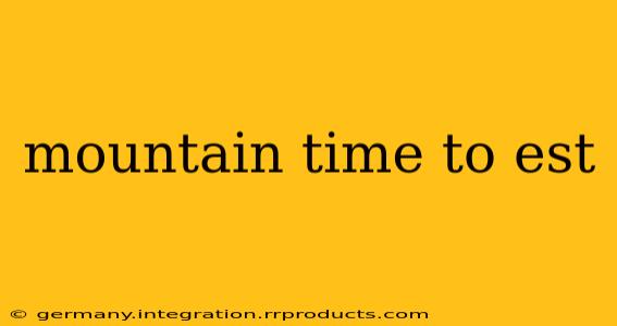 mountain time to est